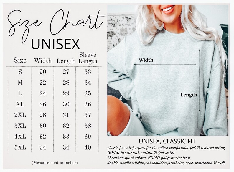 May include: Unisex size chart for a sweatshirt with measurements in inches for width, length, and sleeve length. The chart shows sizes from S to 5XL. The text "UNISEX, CLASSIC FIT" is at the bottom of the chart with details about the fabric and construction.