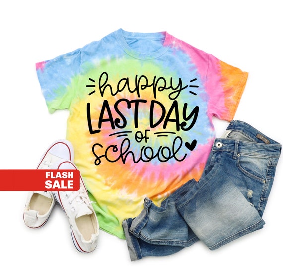 Happy Last Day Of School Teacher Student Graduation Gift T-Shirt Happy Last Day Of School Teacher Student Graduation Gift T-Shirt