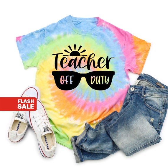Teacher Off Duty Shirt Last Day Of School Appreciation Gift Teacher Off Duty Shirt Last Day Of School Appreciation Gift