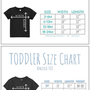May include: A size chart for baby and toddler unisex tees. The chart shows the width and length of the tees in inches, and the weight of the toddler tees in pounds.