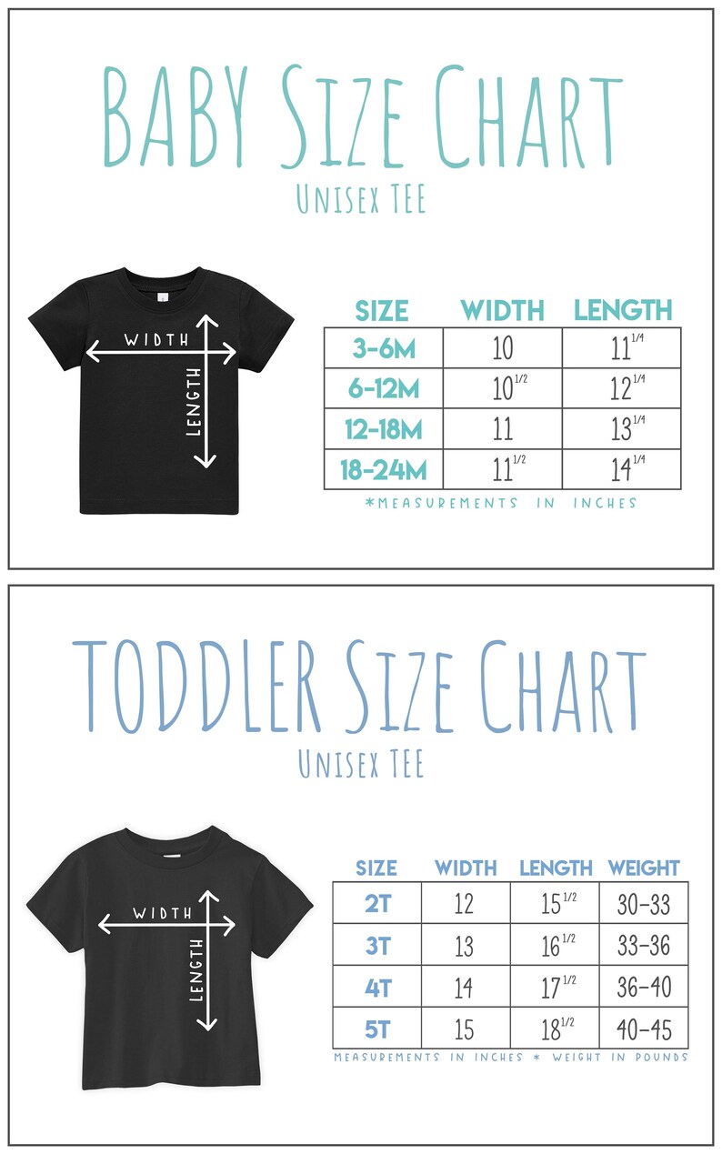 May include: A size chart for baby and toddler unisex tees. The chart shows the width and length of the tees in inches, and the weight of the toddler tees in pounds.