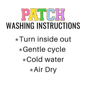 May include: A colorful "PATCH" text graphic with washing instructions: Turn inside out, Gentle cycle, Cold water, Air Dry.