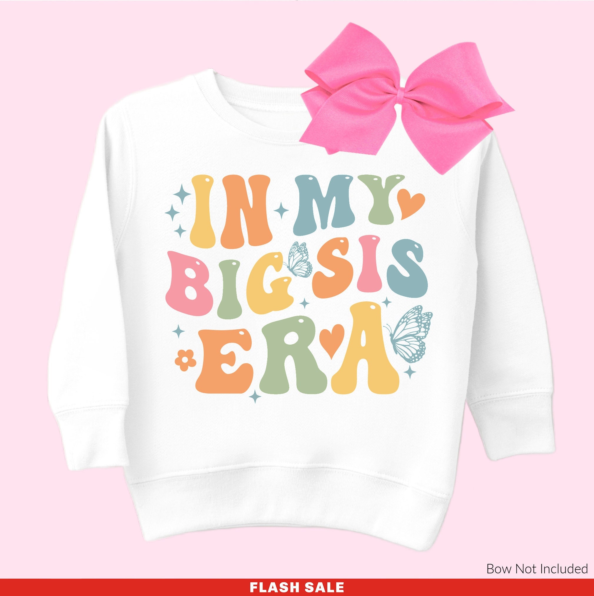 In My Big Sis Era, Big Sister Shirt, Big Sister Sweatshirt, New Big Sister  Gift, Promoted to Big Sister Announcement, Matching Sister Shirts - Etsy