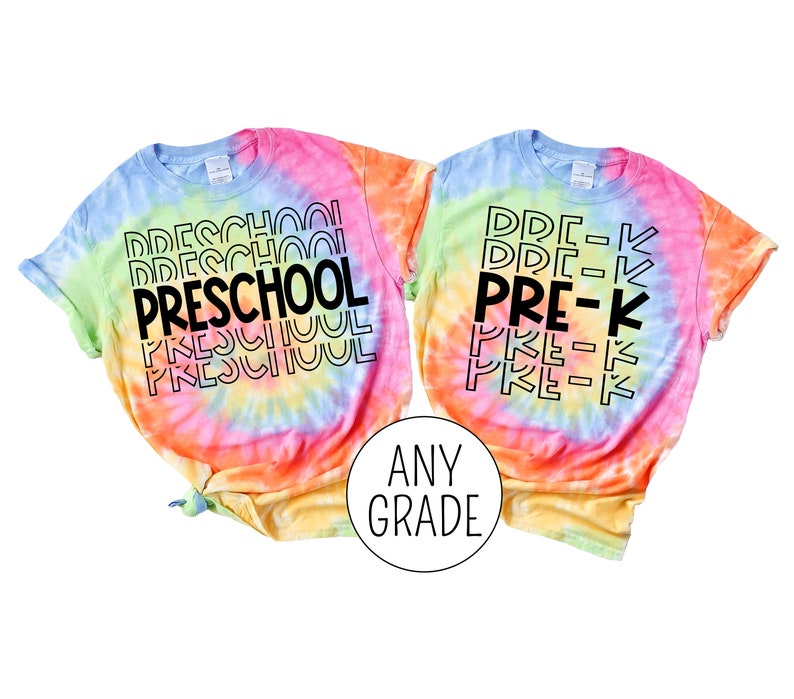 May include: Two tie-dye t-shirts with the text "PRESCHOOL" and "PRE-K" in black. The shirts are a rainbow of colors, including pink, orange, yellow, green, and blue.