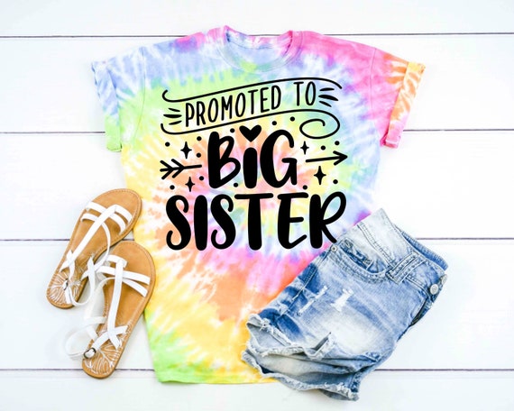 Promoted to Big Sister Shirt Tie Dye Big Sister Announcement Shirt Future Big Sister Tshirt Big Brother Shirt Big Sis Gift for New Sister Etsy