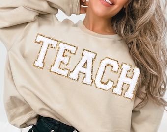 Teacher Sweatshirt, Teacher Shirts, Custom Teacher Gifts Personalized Teacher Appreciation Gift TEACH Sweatshirt Embroidered Crewneck