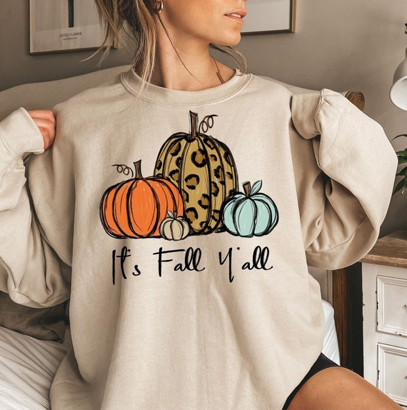 Its Fall Yall Fall Sweatshirt for Women 