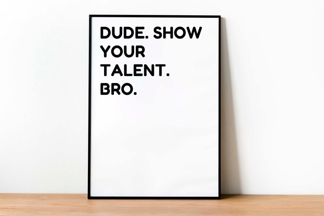 Dude Show Your, Funny Classroom Poster Printable Wall Art Sign, English ...