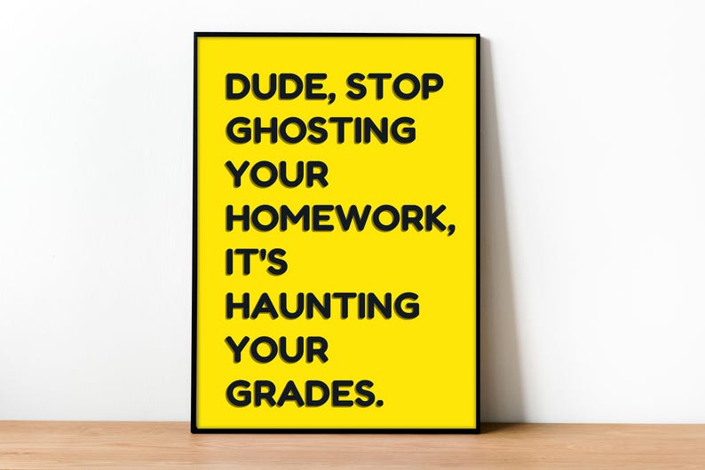 Do Your Homework, Funny Classroom Poster Printable Wall Art Sign ...