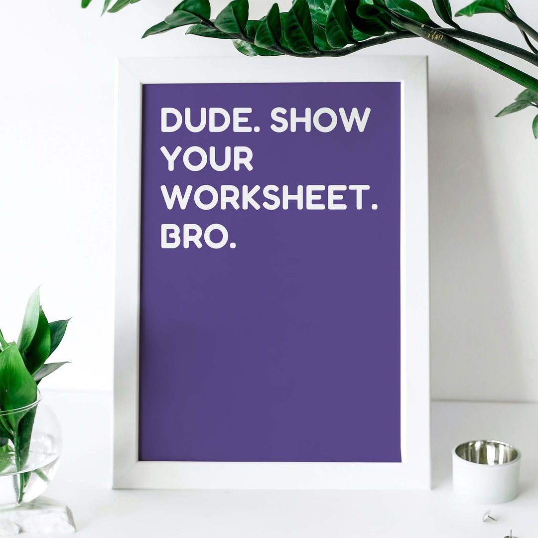 Dude Show Your, Funny Classroom Poster Printable Wall Art Sign, English ...