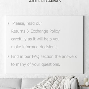 May include: A white canvas with the text "ARTPRINTCANVAS" at the top. Below, the text reads: "Please, read our Returns & Exchange Policy carefully as it will help you make informed decisions. Find in our FAQ section the answers to many of your questions."