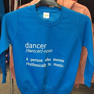 Dance Sweatshirt, Dancing Jumper, Girls Boys Dance Sweatshirt, Dancer Definition Child sizes
