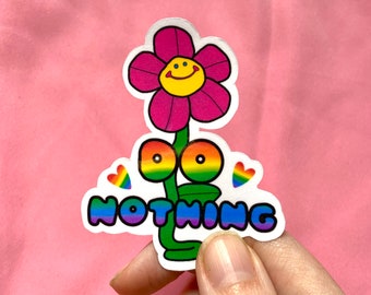 DO NOTHING STICKER~Bendy flower positive message waterproof sticker early 2000s relatable optimistic quote