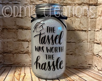 The tassel was worth the hassle mason jar glitter light, graduation decor, grad gift, night light, graduate, mason jar, glitter mason jar