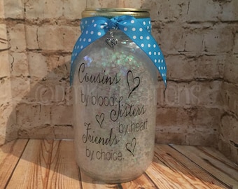 Cousins Mason Jar Light, mason jar, cousin, night light, sisters, family, glitter, Cousins by blood sisters by heart friends by choice