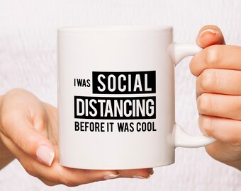 Funny Social Distancing Coffee Mug - Introvert Novelty Gift
