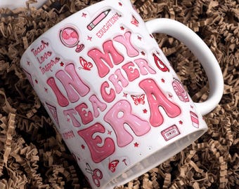 In My Teacher 3D inflated Mug Wrap Around Digital Mug Designs, Sublimation PNG, 11oz & 15oz, Teacher Mug, Teacher Appreciation Mug