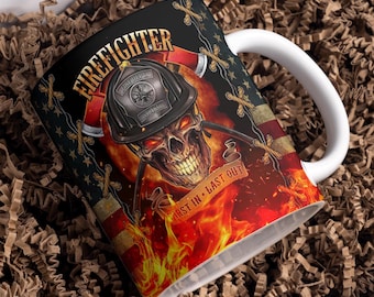 Fire Fighter, First In, Last Out Mug Wrap Around Digital Mug Designs, Sublimation PNG, 11oz & 15oz, Fireman Cup, Firemen, Hero Mug,