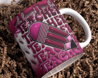 I Am That Teacher 3D inflated Mug Wrap Around Digital Mug Designs, Sublimation PNG, 11oz & 15oz, Teacher Mug, Teacher Appreciation Gift Mug