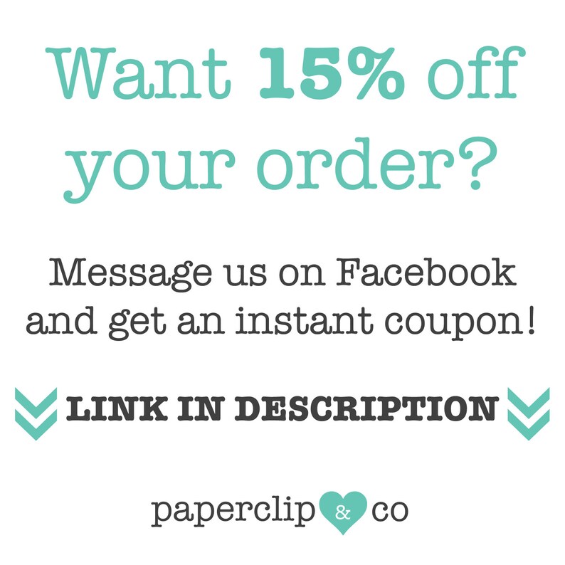 May include: White background with teal text that reads "Want 15% off your order?" and "Message us on Facebook and get an instant coupon!" Below is "LINK IN DESCRIPTION" and the logo for paperclip & co.