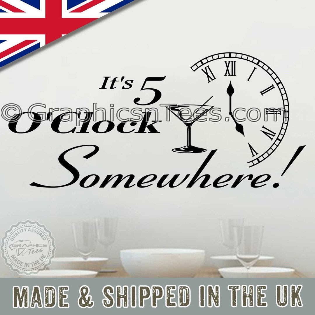 It's 5 O'clock Somewhere Funny Kitchen Dining Room Wall Sticker Quote