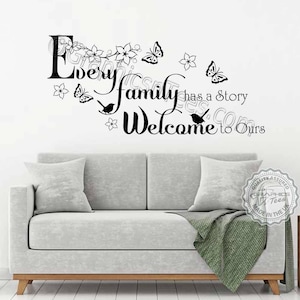 Every Family has a Story Welcome to Ours, Inspirational Family Wall Sticker Quote, Living Room Entrance Home Wall Decor Decals