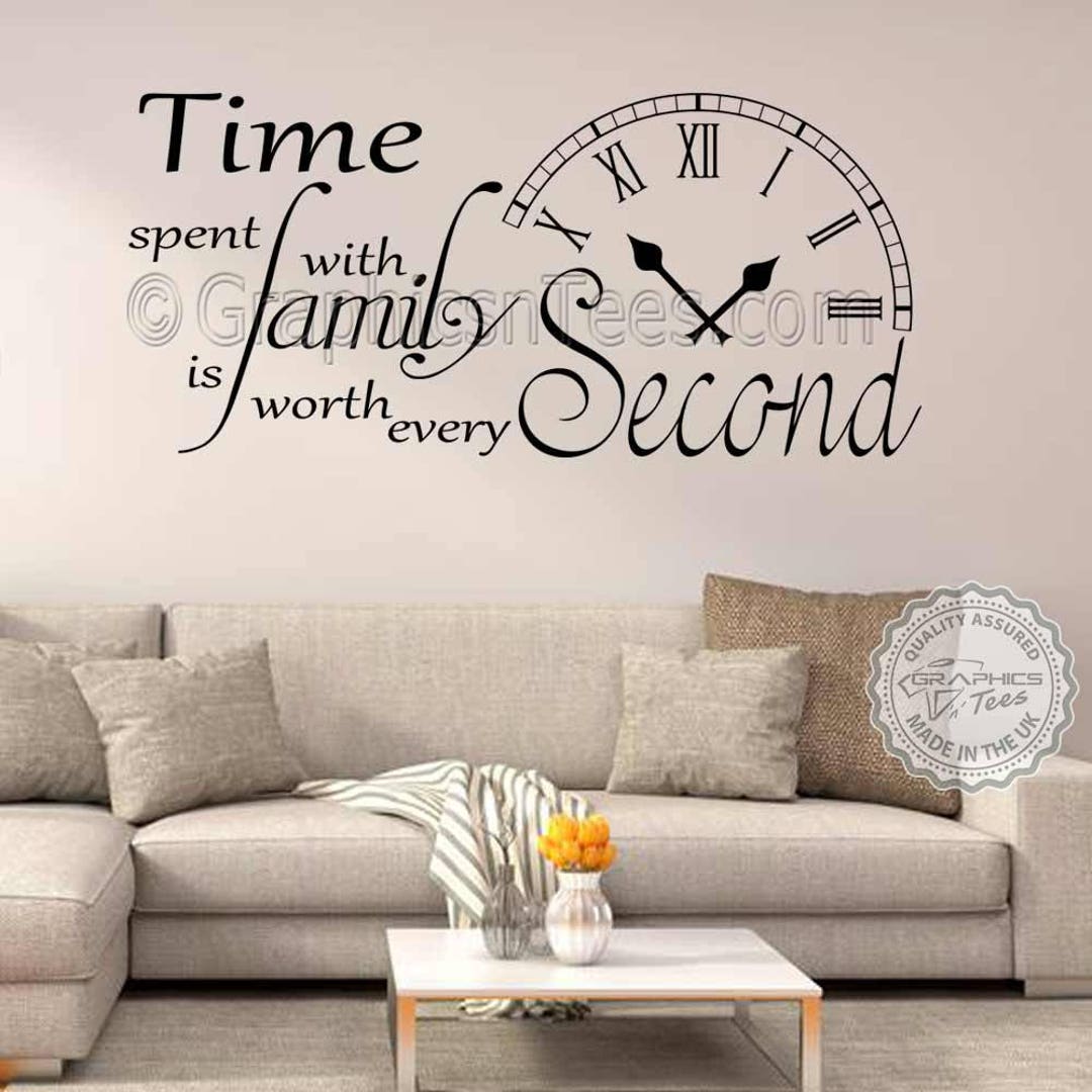 Time Spent With Family is Worth Every Second Inspirational Wall Sticker