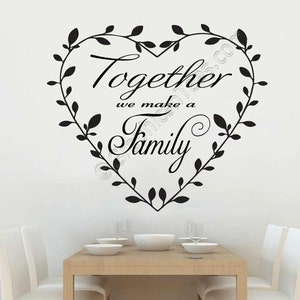 Family Wall Sticker, Together We Make a Family, Inspirational Family Wall Quote Decor Decal in Heart