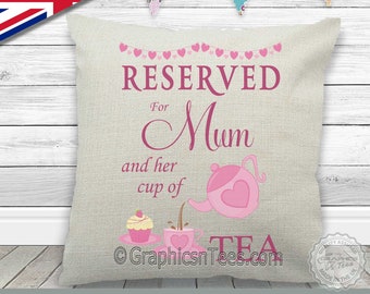 Reserved For Mum and Cup of Tea Fun Quote on Quality Textured Cream Linen Cushion Ideal Mothers Day Birthday Personalized Gift