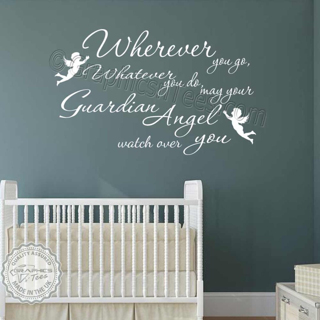 Nursery Wall Sticker Quote, Wherever You Go, Guardian Angel Watch Over