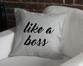 Personalized/Customized Pillow, Like A Boss - Barre/Pilates/Fitness/Dance/Boxing/Yoga/Cheeky Quote on a Decorative 18x18 Fabric Pillow!!