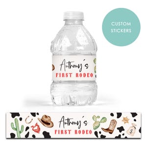 May include: A clear plastic water bottle with a custom label that reads "Anthony's First Rodeo" in red and black script. The label features cowboy-themed illustrations. A separate sticker design is also shown.