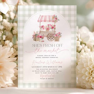 May include: A floral bridal shower invitation with a watercolor illustration of a flower cart. The text "She's Fresh Off the Market" is displayed in elegant script. The invitation includes event details and RSVP information.