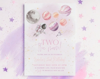 May include: A pink and purple space-themed birthday invitation with a cartoon astronaut, planets, and stars. The text reads "TWO the moon!" and "Isabella's 2nd Birthday!" with details for the party.