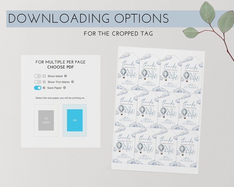 May include: A digital download screen showing options for printing a set of 12 thank you tags with a hot air balloon and clouds design. The tags say "Thanks for making my first birthday so special!" and "All the love, Leonardo". The screen shows options for bleed, trim marks, and paper size.