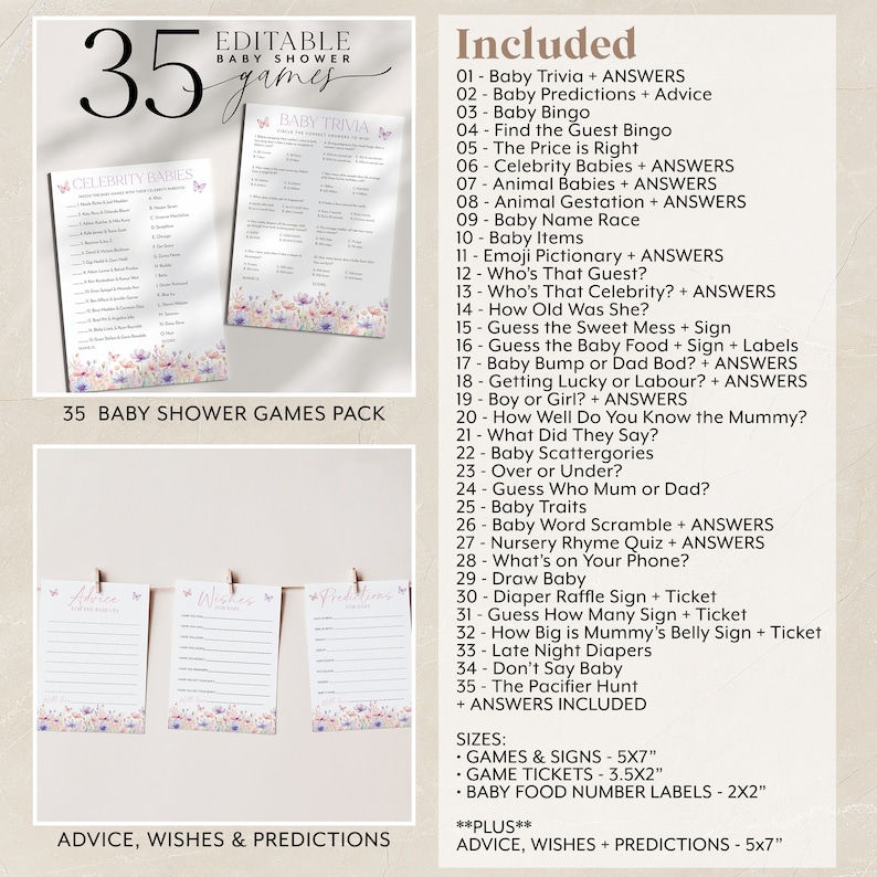 May include: A printable pack of 35 baby shower games with a pink and purple floral design. The games include baby trivia, baby bingo, celebrity babies, and more. The pack also includes advice, wishes, and predictions cards.