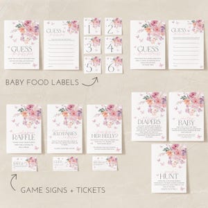 May include: A set of printable baby shower game signs and tickets featuring a floral design with butterflies. The signs include "Guess the Baby Food", "Guess How Many Diapers", "Guess How Big is Her Belly", "Jellybabies", "Raffle", and "Pin the Pacifier Hunt".