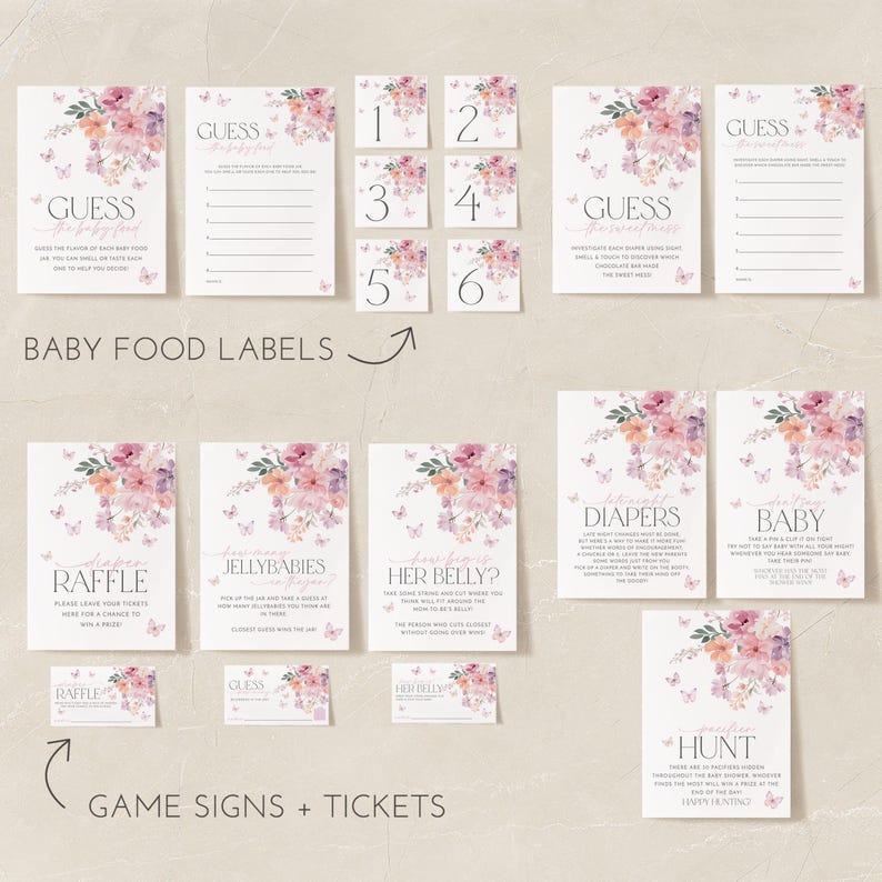 May include: A set of printable baby shower game signs and tickets featuring a floral design with butterflies. The signs include "Guess the Baby Food", "Guess How Many Diapers", "Guess How Big is Her Belly", "Jellybabies", "Raffle", and "Pin the Pacifier Hunt".