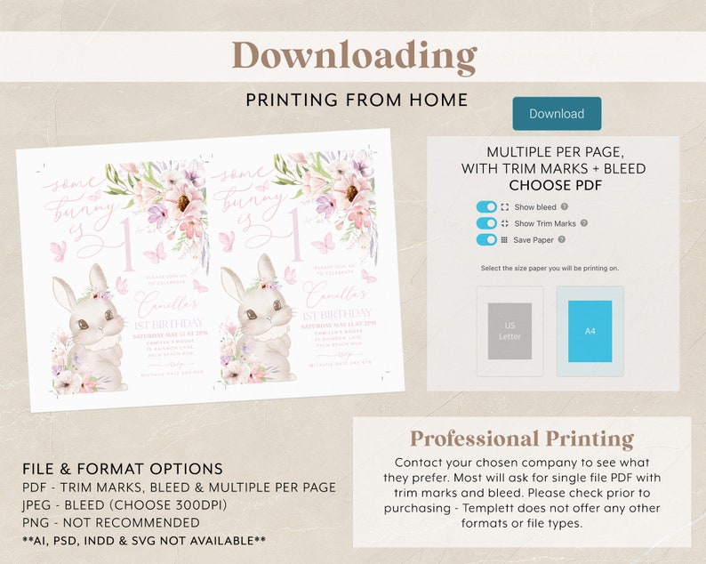 May include: A printable invitation design featuring a watercolor bunny, flowers, and butterflies. The invitation includes the text "some bunny is 1" and details for a first birthday celebration. Options for PDF and JPEG formats are available.