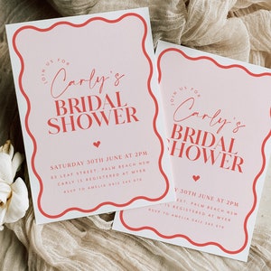 May include: Pink and red bridal shower invitation with a wavy border. The invitation says "Join us for Carly's Bridal Shower" and includes the date, time, location, and RSVP information.