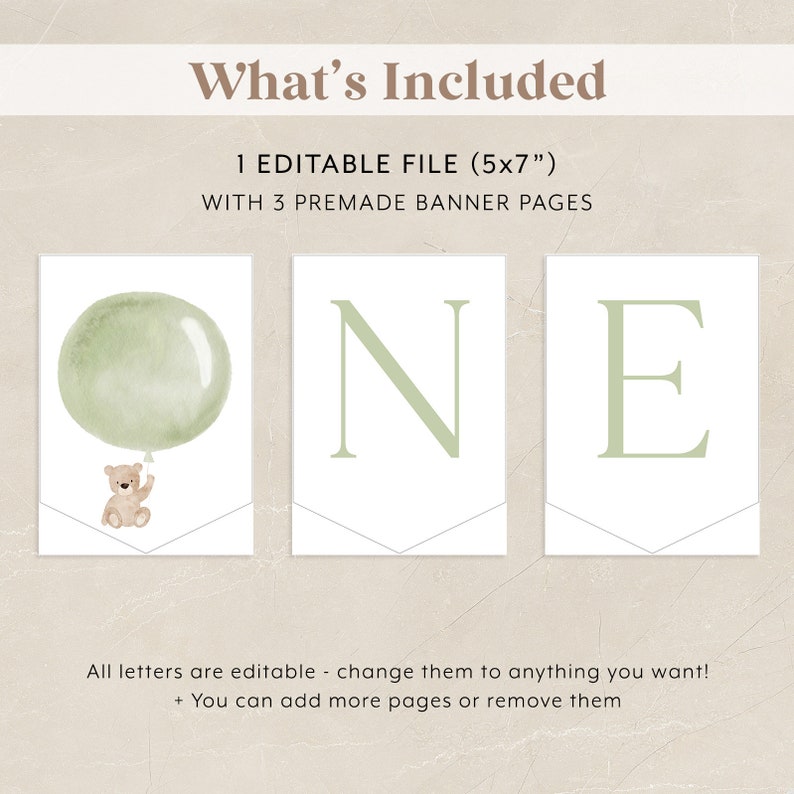 May include: Editable banner template for a first birthday party. The banner features a green watercolor balloon with a teddy bear holding onto the string, and the letters "ONE" in a green font.