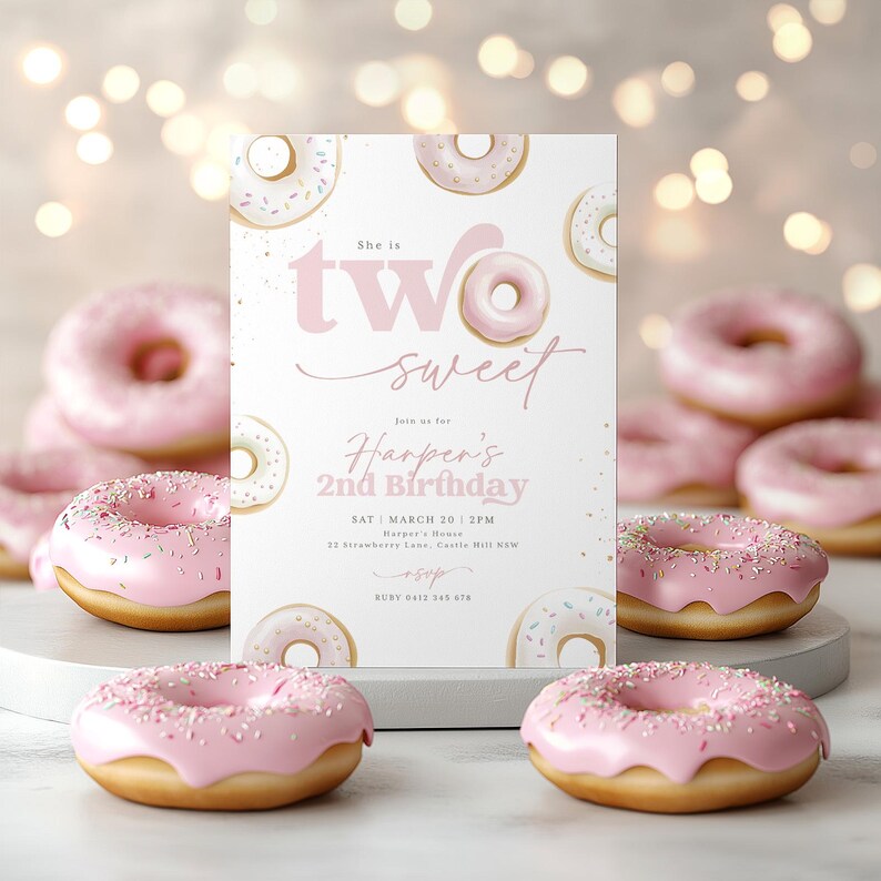 May include: Pink and white donut-themed birthday invitation with the text "She is two sweet" and "Harper's 2nd Birthday". The invitation includes the date and time of the party, the location, and a phone number.