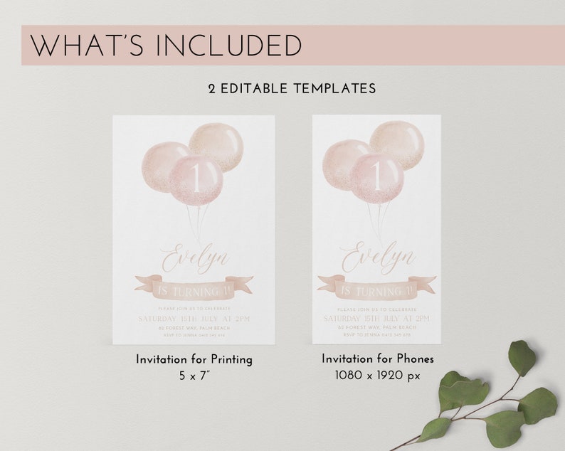 May include: Two birthday invitation templates. Each invitation features a watercolor illustration of balloons, the name "Evelyn", and the text "IS TURNING 1". One template is 5 x 7 inches, the other is for phones.