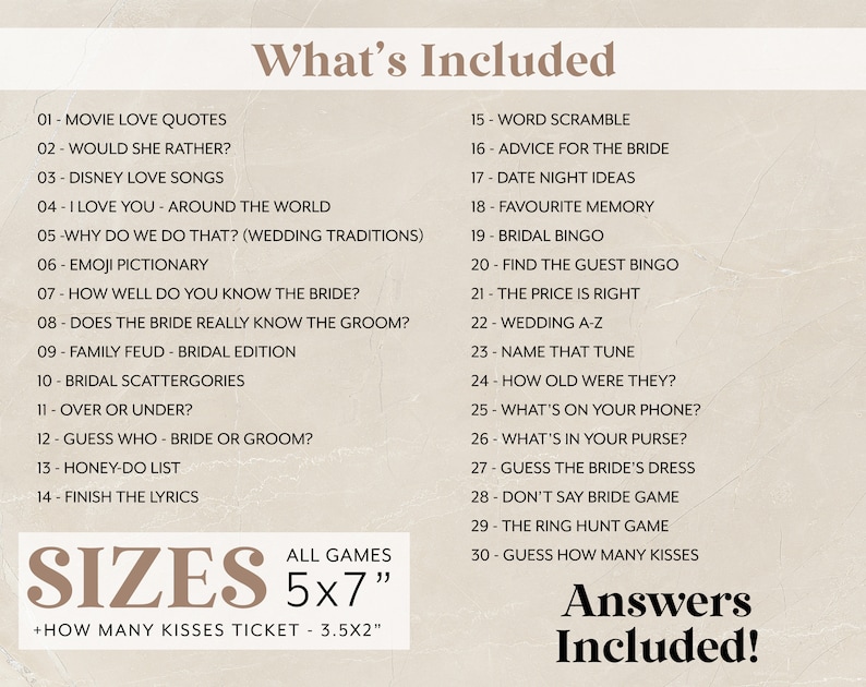 Puede incluir: Un juego de boda beige con una lista de 30 juegos, incluyendo "Movie Love Quotes" y "Bridal Bingo". El conjunto incluye juegos de 12,7 x 17,8 cm y un boleto "How Many Kisses" de 8,9 x 5,1 cm. Respuestas incluidas.