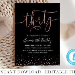 May include: Black and gold birthday invitation with the text "thirty" in rose gold script. The invitation says "Please join us to celebrate Leanne's 30th Birthday, Saturday 12th May at 7pm, 15 Willow Drive, Palm Beach NSW, RSVP by 1st May to Hannah 0412 345 678, Food & Drinks Provided".