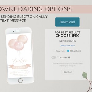 May include: A smartphone displays a birthday invitation with pink balloons and the name "Evelyn." Text on the screen reads "1 is turning" and details of the event. Additional text includes "Downloading Options" and "Download" buttons.