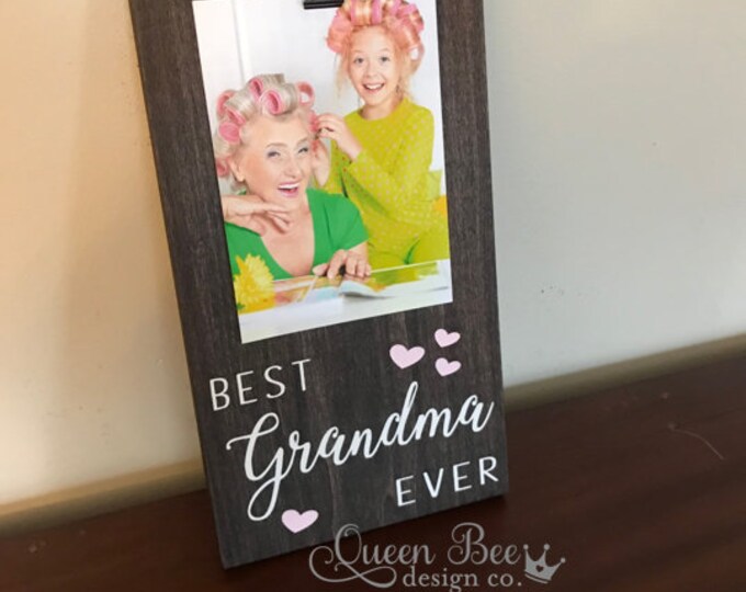 Queen Bee Designs Co Best Grandma Ever Picture Frame Mother S Day Gift Idea