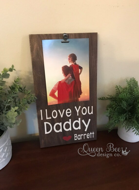 Father S Day Gift Personalized Picture Frame I Love You Daddy Dad Display Photos