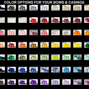 May include: A color chart titled COLOR OPTIONS FOR YOUR BOWS & CASINGS featuring a grid of seventy-seven small rectangular images of ribbon samples in various shades including black, white, red, pink, orange, yellow, green, blue, and purple.