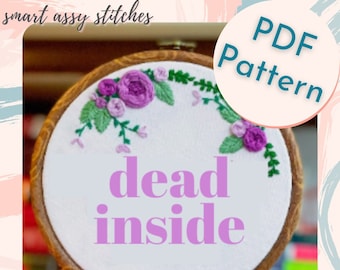 Dead Inside - Embroidery - PDF Pattern & Stitch Guide